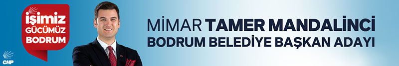 Tamer Mandalinci - CHP Bodrum Belediye Başkan adayı